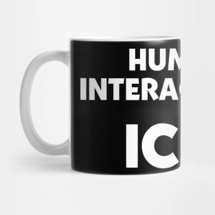 Human Interaction? Ick! Mug